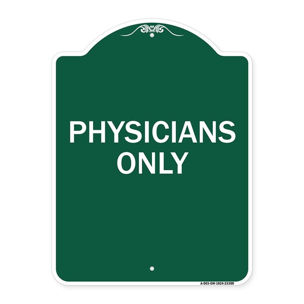 Signmission Designer Series Sign-Physicians Only, Green & White Aluminum Sign, 18" x 24", GW-1824-23300 A-DES-GW-1824-23300 - main